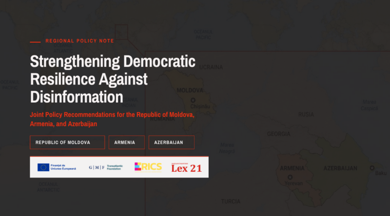 Regional Policy Brief — Strengthening Democratic Resilience against Disinformation Regional Policy Brief — Strengthening Democratic Resilience against Disinformation
